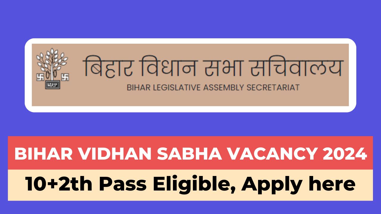 Bihar Vidhan Sabha Recruitment 2024, Bihar Vidhan Sabha vacancy 2024