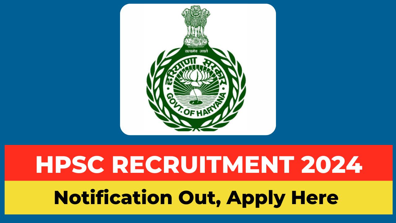 HPSC Recruitment 2024, HPSC vacancy 2024