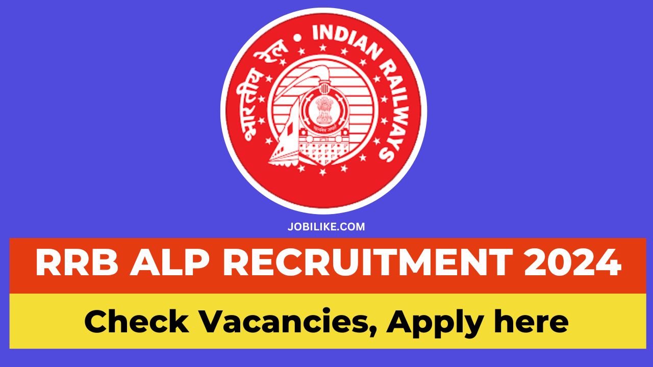 RRB ALP Recruitment 2024 Notification, Apply Online, Check Vacancies