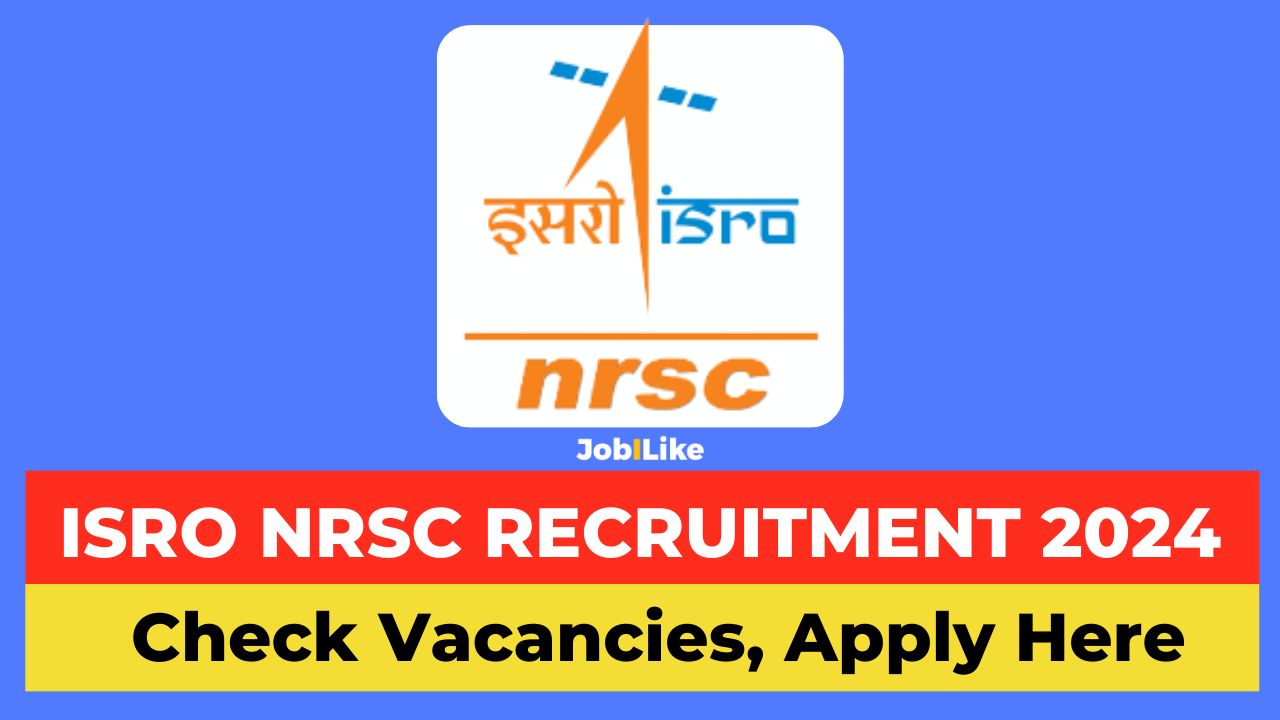 ISRO NRSC Recruitment 2024, ISRO Recruitment 2024